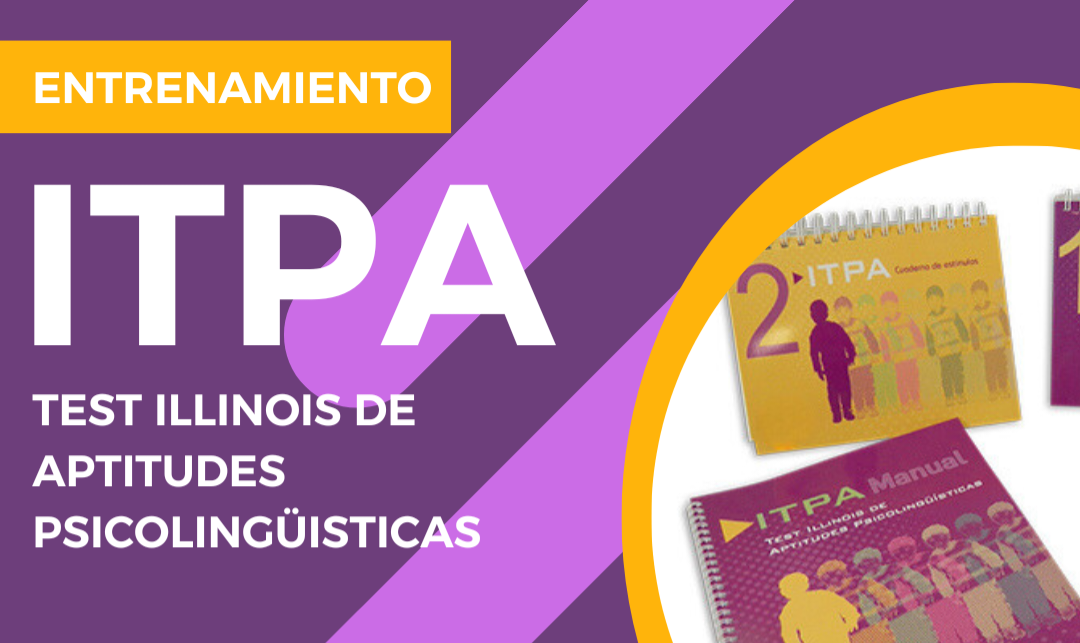 Entrenamiento del Test Illinois de Aptitudes Psicolingüísticas ITPA
