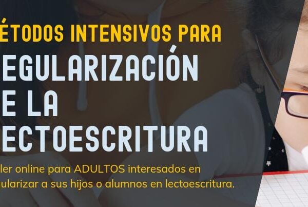 Métodos Intensivos para la Regularización de la Lectoescritura